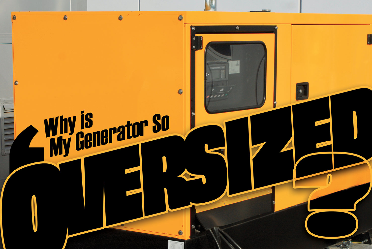 oversized generator